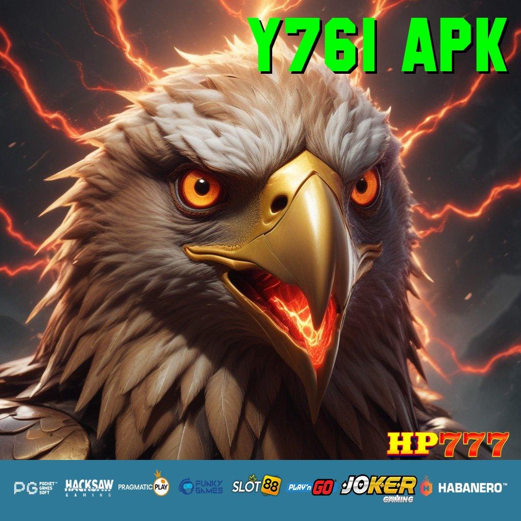 Y761 APK Fitur Baru Versi Game Latest