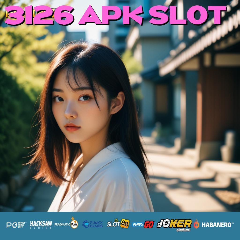 3126 APK SLOT - Unduh APK dengan Stabilitas Tinggi untuk Login Praktis