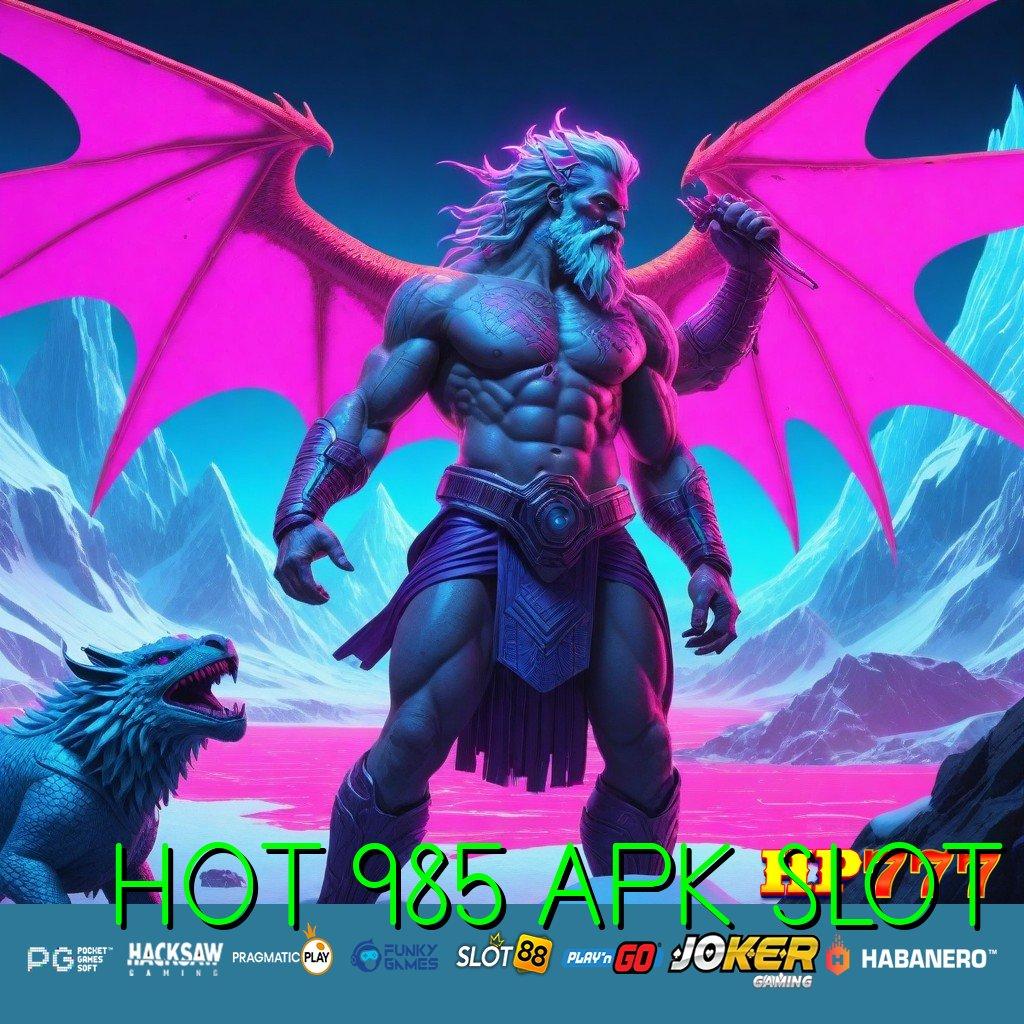 HOT 985 APK SLOT Jasa Daring Edisi Terkini