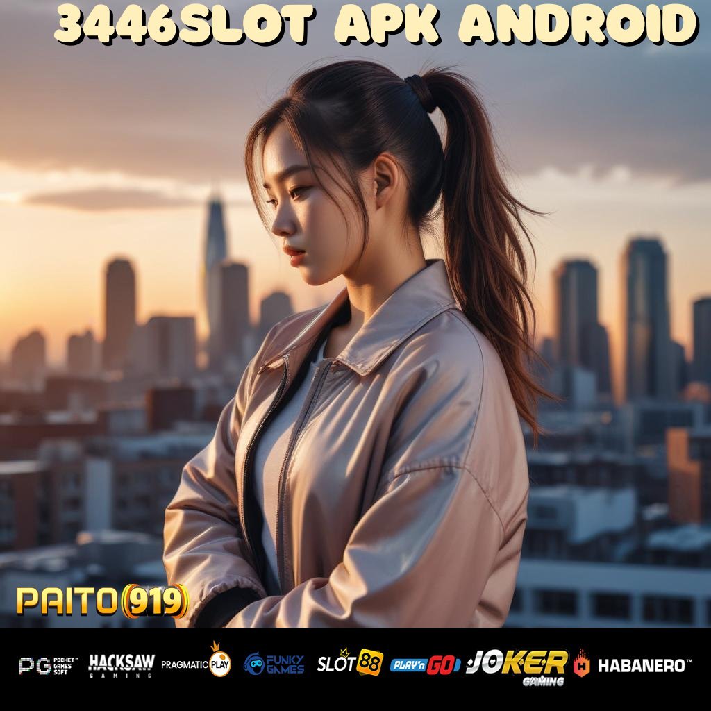 3446SLOT APK ANDROID - Instal APK Adaptif untuk Login Lancar di Semua Platform