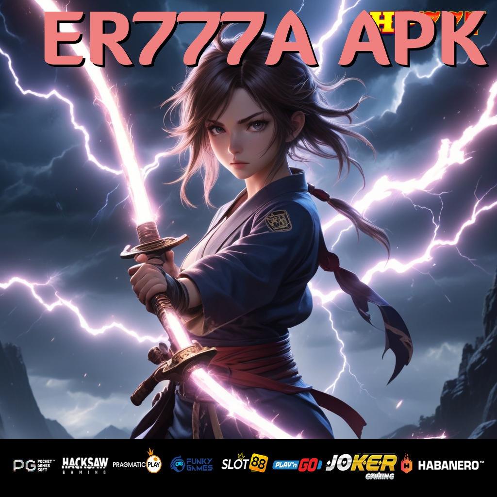 ER777A APK Login Resmi Item Terkemuka