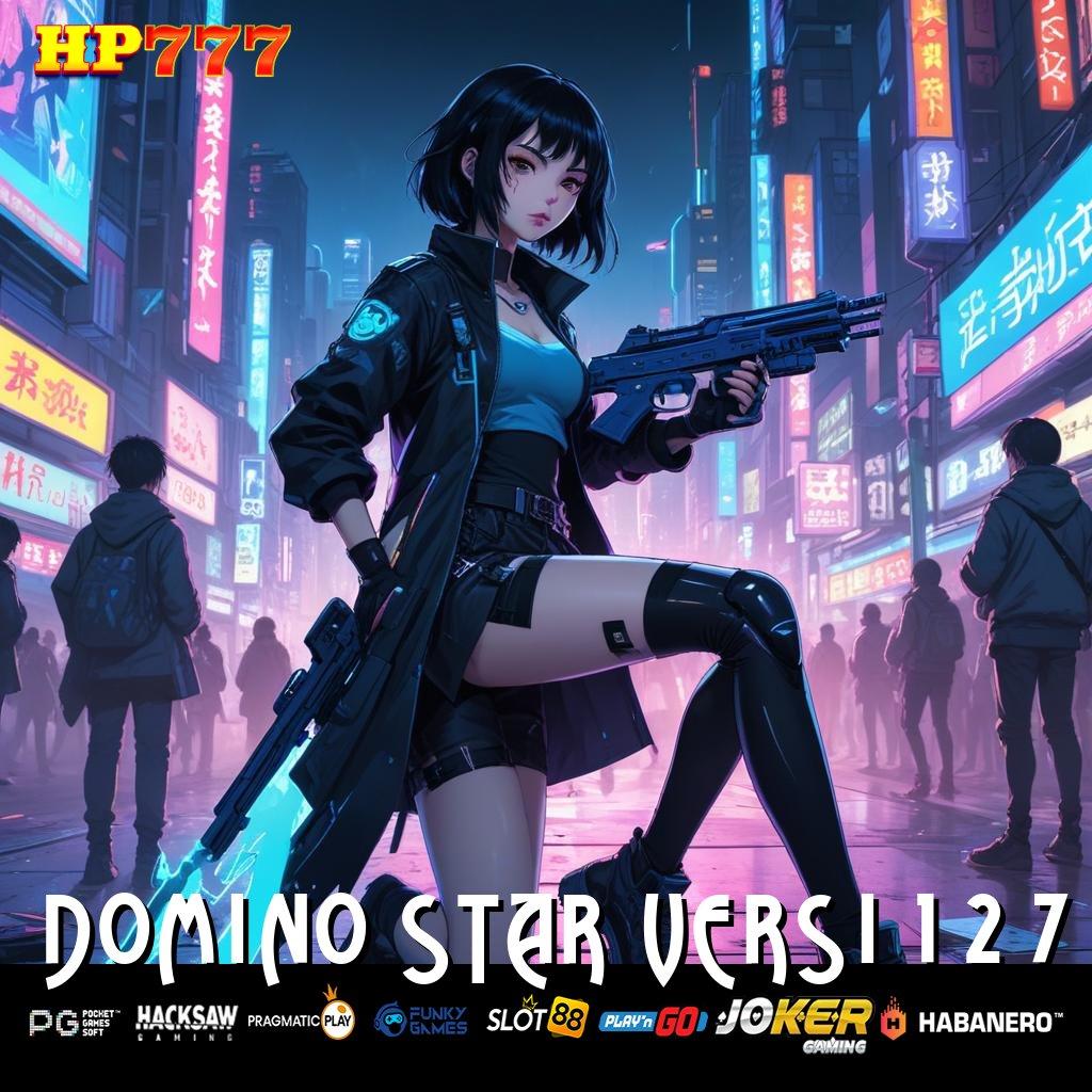 DOMINO STAR VERSI 1 2 7 [Edisi 3.3 Mewah] Update Baru PC Kualitas Grafik