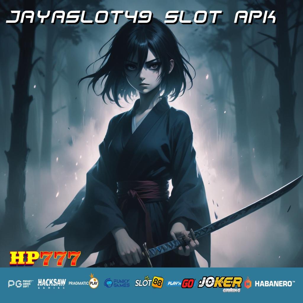 JAYASLOT49 SLOT APK Bebas Batasan Update Modern Game Kecepatan Maksimal