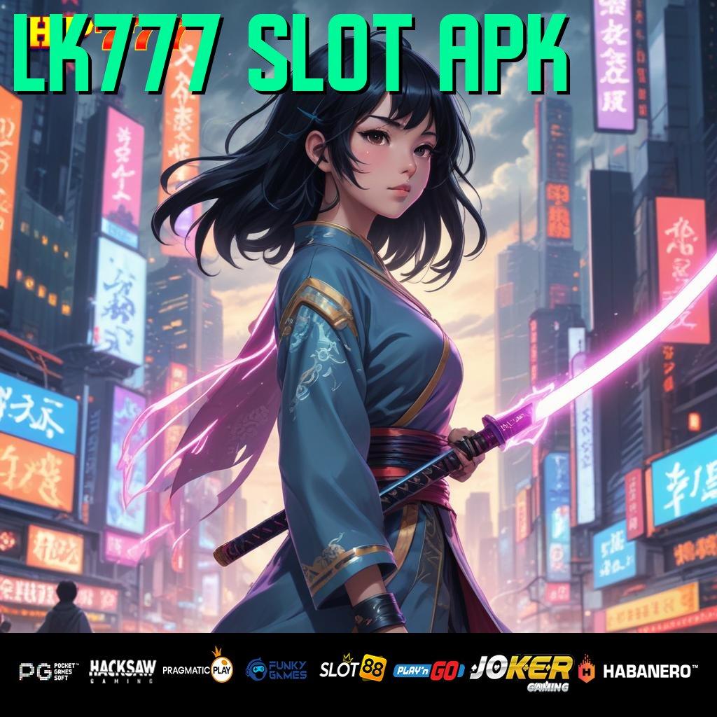 LK777 SLOT APK Keuntungan Hebat Mainkan Play'n GO Game Terbaik