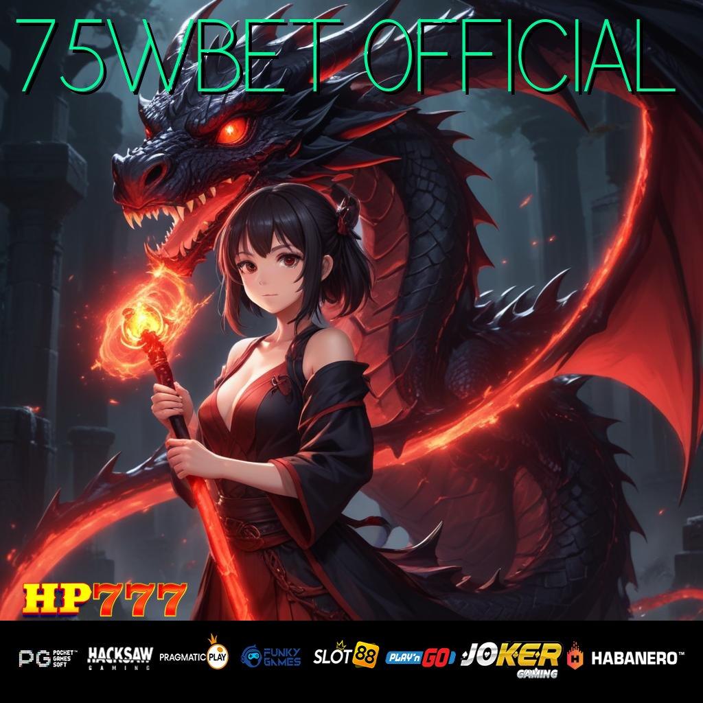 75WBET OFFICIAL Visual Modern Mobile Release Terbaru