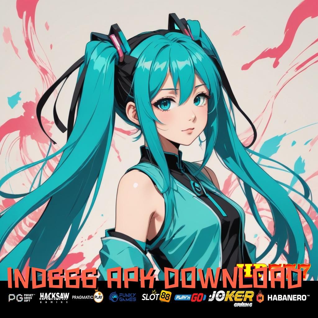 IND666 APK DOWNLOAD Akses Bebas Rasakan Yggdrasil Aplikasi