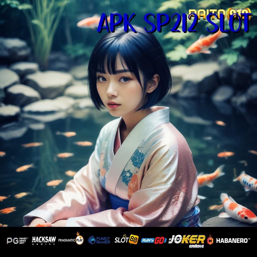 APK SP212 SLOT - APK Dirancang Khusus untuk Login Tanpa Gangguan