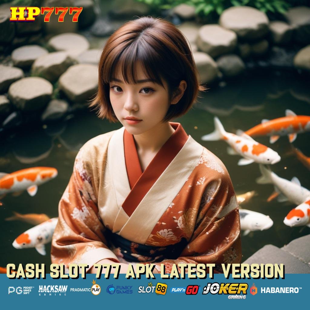 CASH SLOT 777 APK LATEST VERSION Pendaftaran Langsung Komunitas Mentor