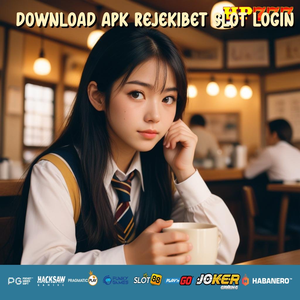 DOWNLOAD APK REJEKIBET SLOT LOGIN