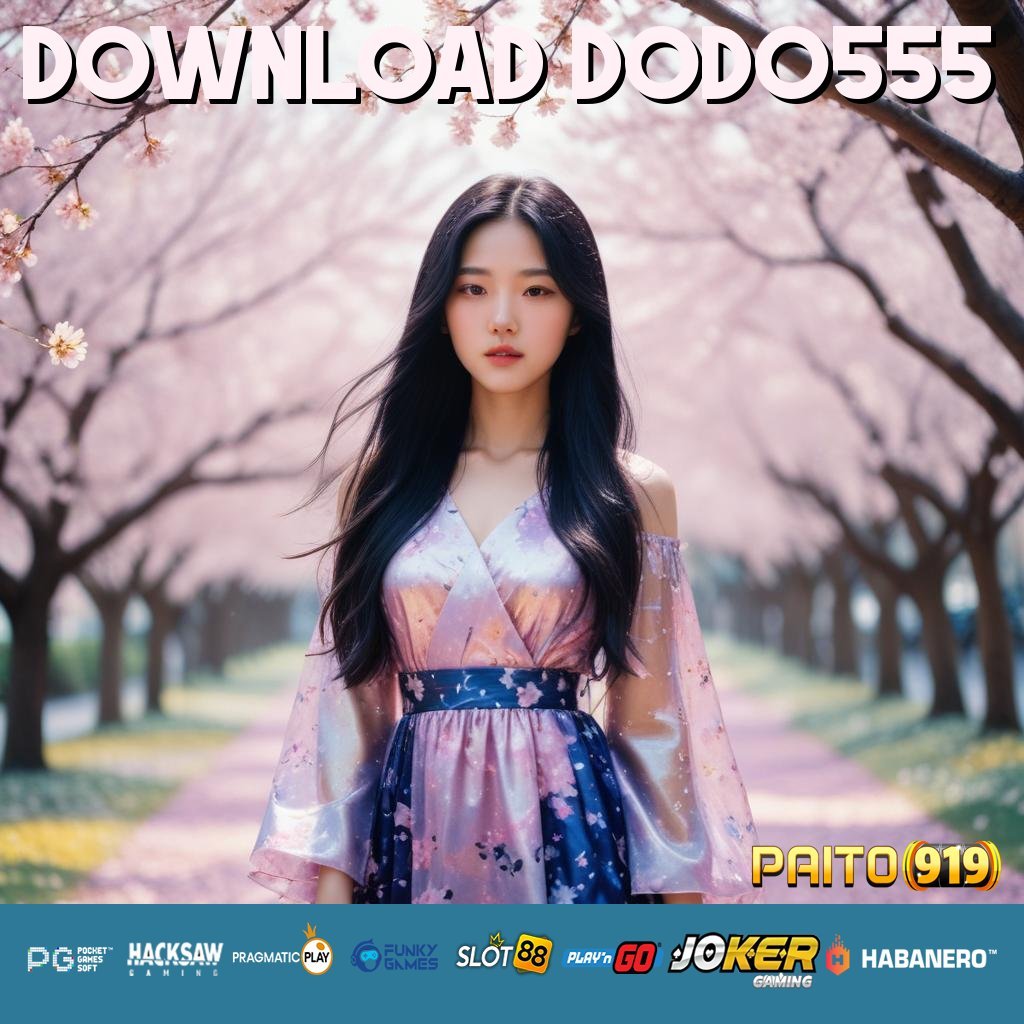 DOWNLOAD DODO555 - Login Praktis dengan APK Versi Terbaru untuk Semua Perangkat