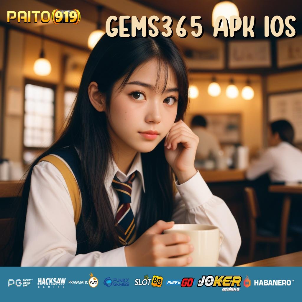 GEMS365 APK IOS - Unduh APK yang Kompatibel dengan Semua Perangkat