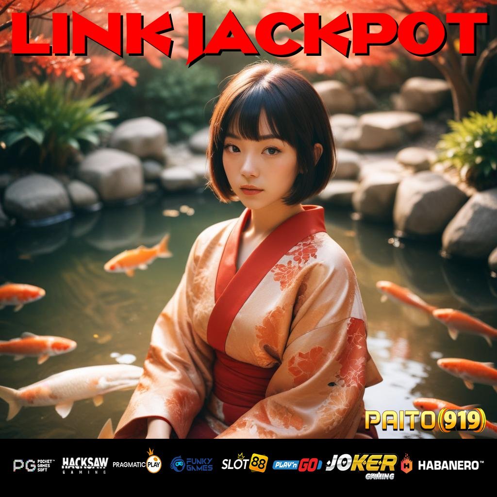 LINK JACKPOT - Unduh APK Versi Terbaru dan Login Mudah untuk Semua Platform