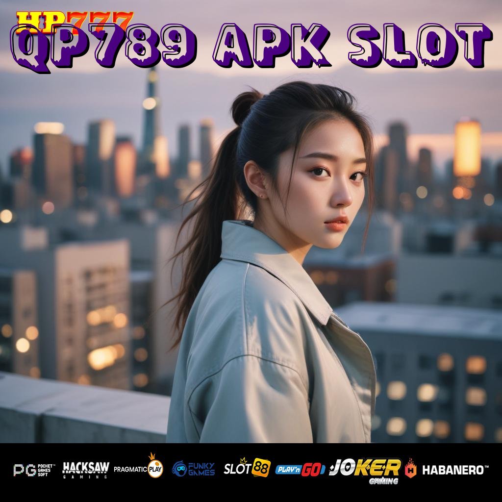 QP789 APK SLOT Login Email Platform Terkenal