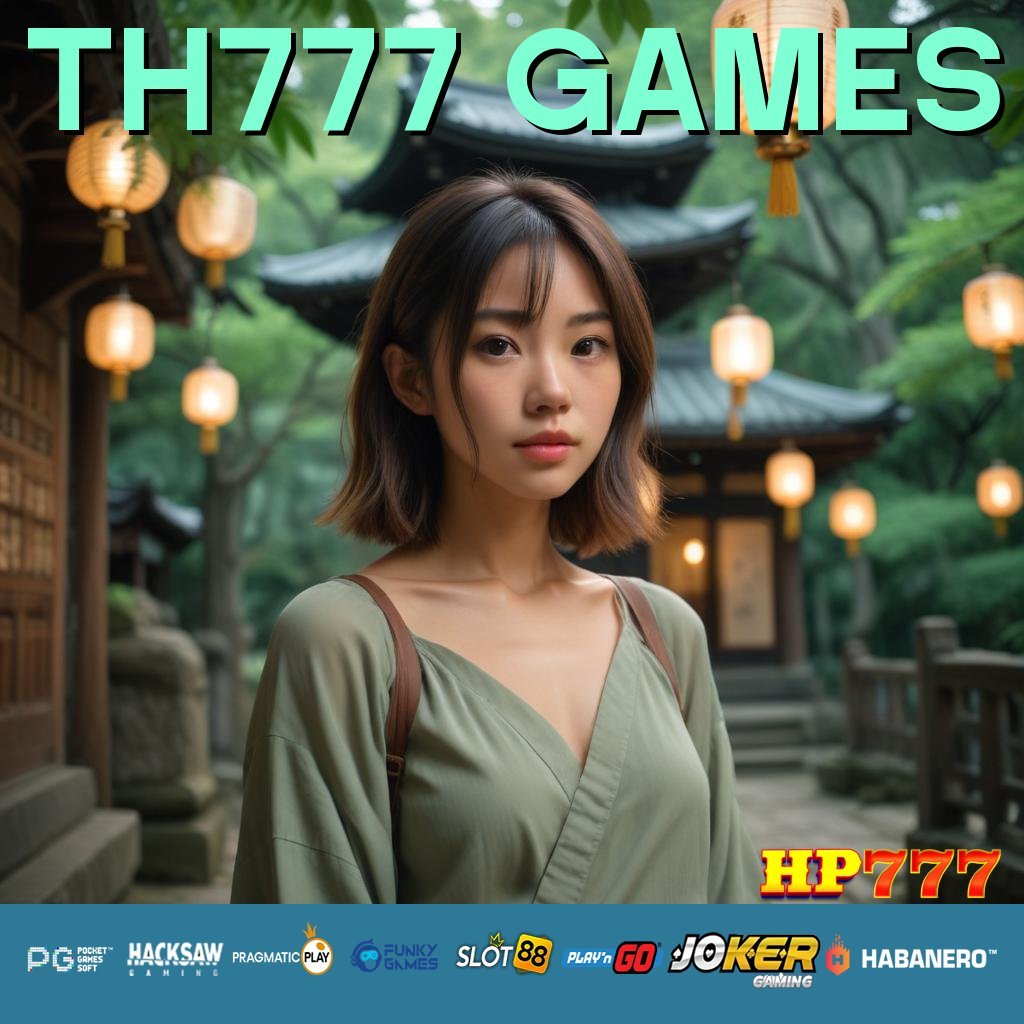 TH777 GAMES Jasa Daring Profesi Terbuka Teknologi Modern