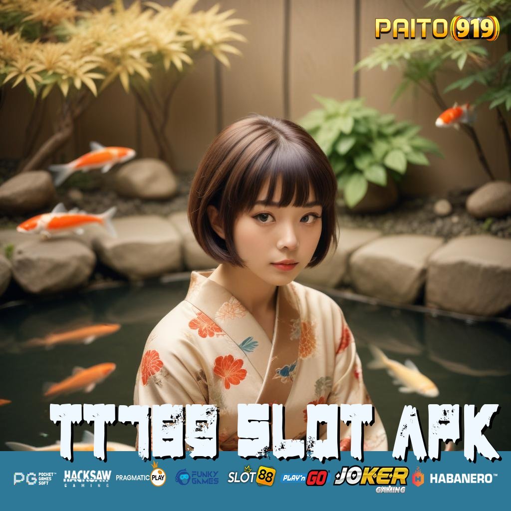 TT789 SLOT APK - Login Stabil dan Cepat dengan APK Versi Baru