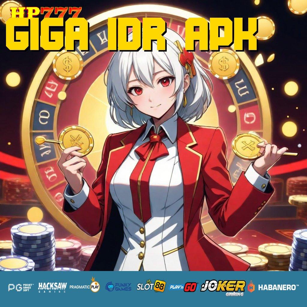 GIGA IDR APK Ideal Apa Saja Sign Up Instan