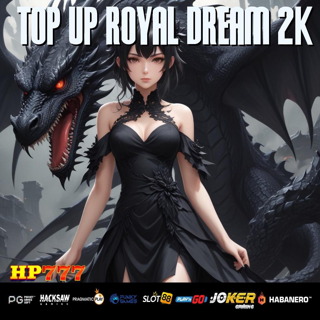 TOP UP ROYAL DREAM 2K Warna Dinamis Update Mobile Android