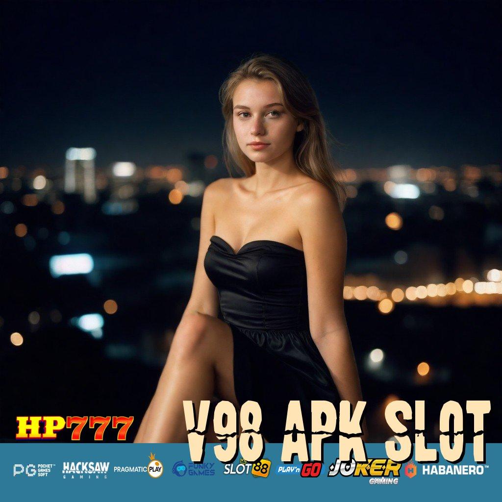 V98 APK SLOT Diskusi Beragam Pasang Sekarang Tanpa Biaya