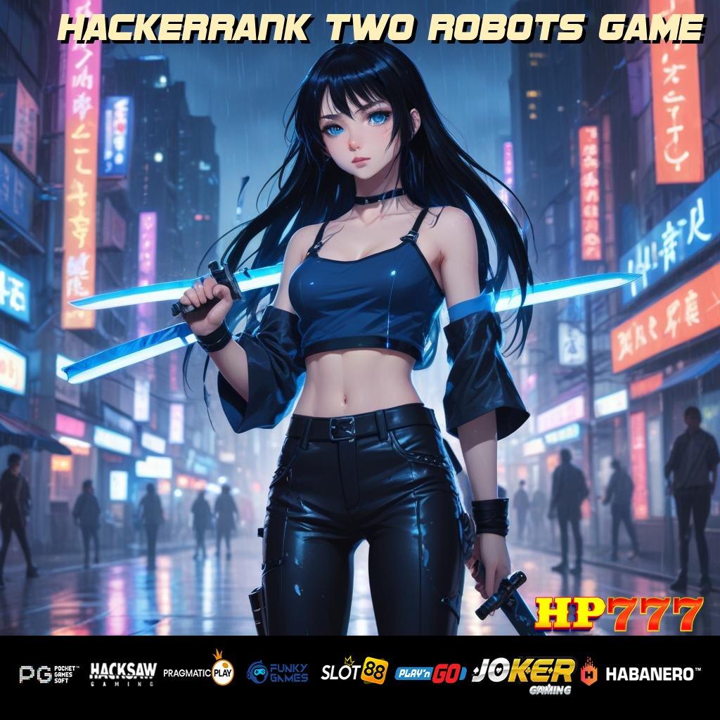 HACKERRANK TWO ROBOTS GAME Artistik Berkelas Versi Pro Android Kecepatan Luar Biasa